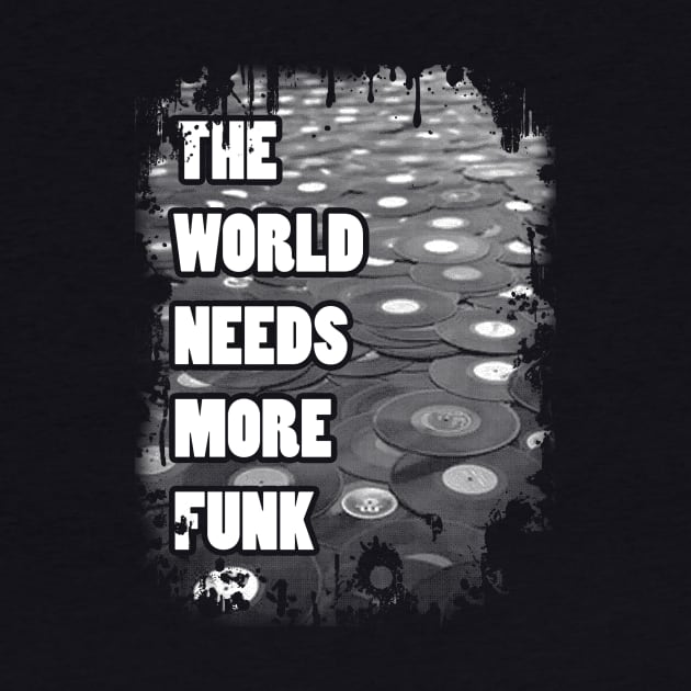 The World Needs More Funk by CHROME BOOMBOX